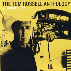 Veteran's day : the Tom Russell anthology